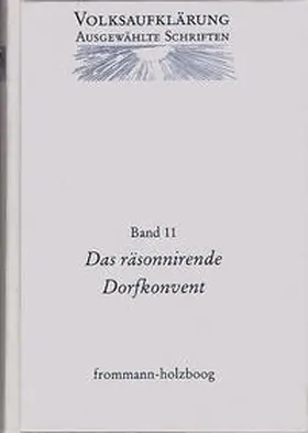 Thon / Böning / Siegert |  Volksaufklärung - Ausgewählte Schriften / Band 11: Johann Adam Christian Thon (1739–1809) | Buch |  Sack Fachmedien