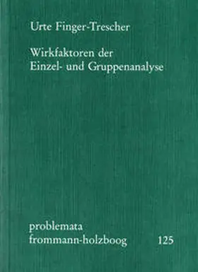 Finger-Trescher / Holzboog |  Wirkfaktoren der Einzel- und Gruppenanalyse | Buch |  Sack Fachmedien