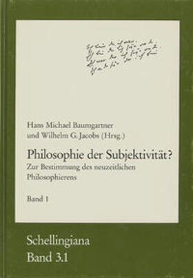 Im Auftrag der Internationalen Schelling-Gesellschaft herausgegeben von Walter E. Ehrhardt und Jochem Hennigfeld | Philosophie der Subjektivität? | Buch | 978-3-7728-1484-6 | sack.de