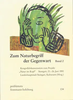 Kulturamt der Landeshauptstadt Stuttgart / Holzboog |  Zum Naturbegriff der Gegenwart | Buch |  Sack Fachmedien