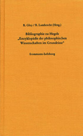 Gloy / Lambrecht |  Bibliographie zu Hegels ›Enzyklopädie der philosophischen Wissenschaften im Grundrisse‹ | Buch |  Sack Fachmedien