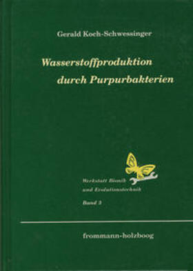 Koch-Schwessinger |  Wasserstoffproduktion durch Purpurbakterien | Buch |  Sack Fachmedien