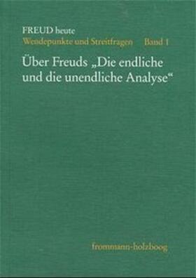 Sandler / Freud |  Über Freuds »Die endliche und unendliche Analyse« | Buch |  Sack Fachmedien