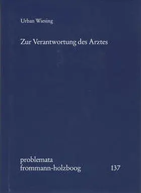 Wiesing / Holzboog |  Zur Verantwortung des Arztes | Buch |  Sack Fachmedien