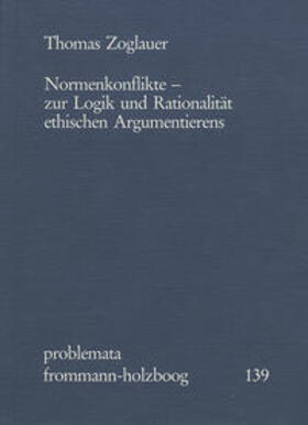 Zoglauer / Holzboog |  Normenkonflikte | Buch |  Sack Fachmedien