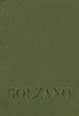 Hoffmann / Wißhaupt / Morscher |  Bernard Bolzano Gesamtausgabe / Reihe IV: Dokumente. Band 1,3: Beiträge zu Bolzanos Biographie von Josef Hoffmann und Anton Wißhaupt sowie vier weiteren Zeitzeugen | Buch |  Sack Fachmedien