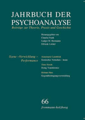 Frank / Hermanns / Löchel |  Jahrbuch der Psychoanalyse / Band 66: Szene – Verwicklung – Performance | Buch |  Sack Fachmedien
