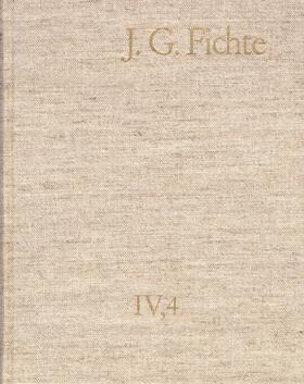 Lauth / Fuchs / Manz |  Johann Gottlieb Fichte: Gesamtausgabe / Reihe IV: Kollegnachschriften. Band 4: Kollegnachschriften 1794–1799 | Buch |  Sack Fachmedien