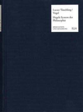 Lucas / Tuschling / Vogel |  Hegels enzyklopädisches System der Philosophie | Buch |  Sack Fachmedien