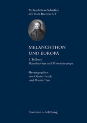 Frank / Treu |  Melanchthon und Europa | Buch |  Sack Fachmedien