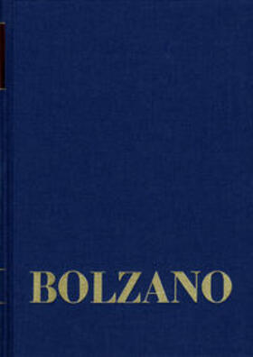 Bolzano / Strasser |  Bernard Bolzano Gesamtausgabe / Reihe II: Nachlaß. A. Nachgelassene Schriften. Band 3+4: Moralphilosophische und theologische Schriften 1820/21 | Buch |  Sack Fachmedien