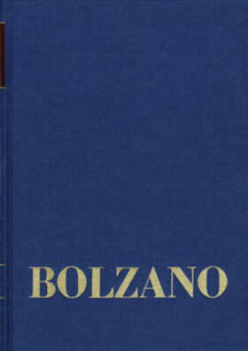 Bolzano / Berg / Kambartel |  Bolzano, B: Bernard Bolzano Gesamtausgabe / Reihe II: Nachla | Buch |  Sack Fachmedien