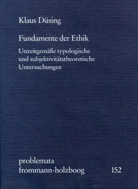 Düsing / Holzboog |  Fundamente der Ethik | Buch |  Sack Fachmedien