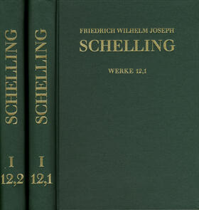 Schelling / Im Autrag der Bayerischen Akademie der Wissenschaften / Ziche |  Schelling, F: Historisch-kritische Ausgabe. Bd 12,1-2 | Buch |  Sack Fachmedien