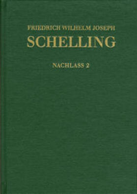 Schelling / Buchheim / Hennigfeld |  Friedrich Wilhelm Joseph Schelling: Historisch-kritische Ausgabe / Reihe II: Nachlaß. Band 2: Frühe alttestamentliche Arbeiten (1789–1793) | Buch |  Sack Fachmedien