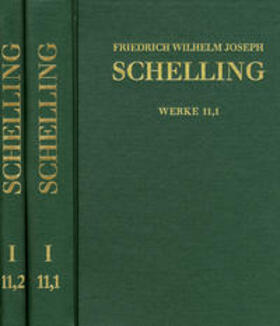 Schelling / Jantzen / Buchheim |  Friedrich Wilhelm Joseph Schelling: Historisch-kritische Ausgabe / Reihe I: Werke. Band 11,1-2: Schriften 1802. Teil 1 | Buch |  Sack Fachmedien