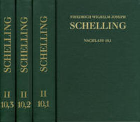 Schelling / Müller-Bergen |  Friedrich Wilhelm Joseph Schelling: Historisch-kritische Ausgabe / Reihe II: Nachlaß. Band II,10,1-3: Initia Philosophiae Universae. Erlanger Vorlesungen WS 1820/21 | Buch |  Sack Fachmedien