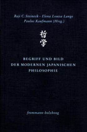 Steineck / Lange / Kaufmann |  Begriff und Bild der modernen japanischen Philosophie | Buch |  Sack Fachmedien