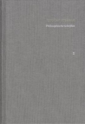 Steiner / Clement |  Rudolf Steiner: Schriften. Kritische Ausgabe / Band 2: Philosophische Schriften | Buch |  Sack Fachmedien