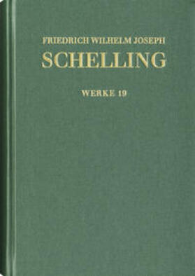Schelling / Arnold / Danz |  Schelling, F: Historisch-kritische Ausgabe Band I,19 | Buch |  Sack Fachmedien