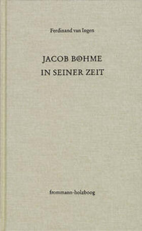 Ingen |  Jacob Böhme in seiner Zeit | Buch |  Sack Fachmedien