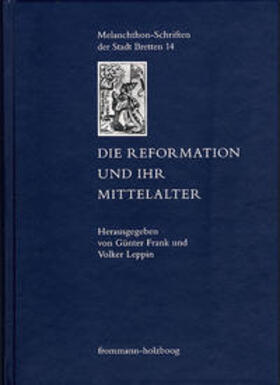 Frank / Leppin |  Die Reformation und ihr Mittelalter | Buch |  Sack Fachmedien