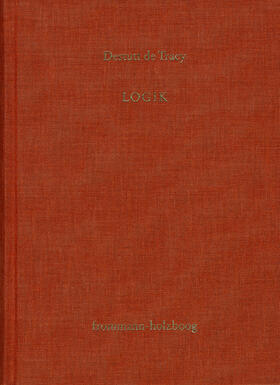 Destutt de Tracy / Sandkühler |  Antoine Louis Claude Destutt de Tracy: Grundzüge einer Ideenlehre / Band III: Logik | Buch |  Sack Fachmedien