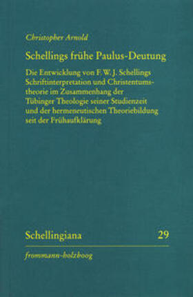 Arnold / Ehrhardt / Hennigfeld |  Arnold, C: Schellings frühe Paulus-Deutung | Buch |  Sack Fachmedien
