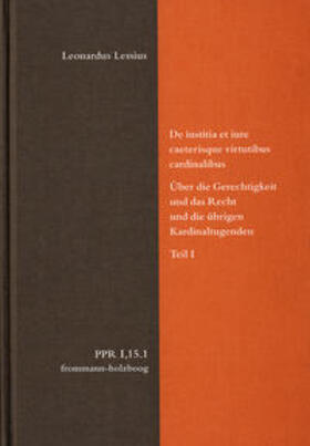 Lessius / Duve / Fidora |  Lessius, L: Iustitia et iure caeterisque virtutibus cardinal | Buch |  Sack Fachmedien