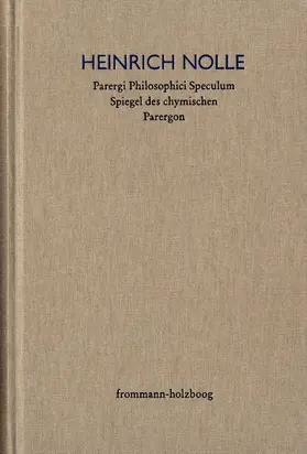 Nolle / Brandl / Eickmeyer |  Parergi Philosophici Speculum. Spiegel des chymischen Parergon (1623) | Buch |  Sack Fachmedien