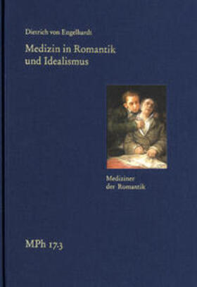 Engelhardt / Tsouyopoulos |  Medizin in Romantik und Idealismus. Band 3: Mediziner der Romantik | Buch |  Sack Fachmedien