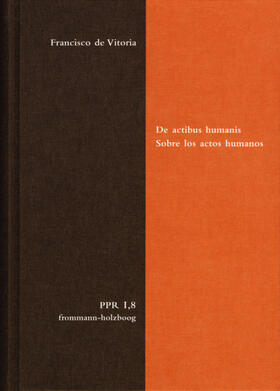 de Vitoria / Sarmiento |  De actibus humanis. Sobre los actos humanos | eBook | Sack Fachmedien