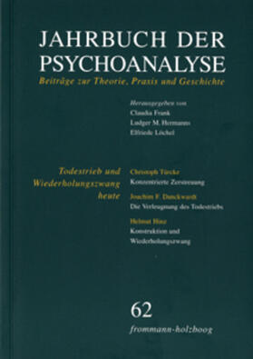 Frank / Hermanns / Löchel |  Jahrbuch der Psychoanalyse / Band 62: Todestrieb und Wiederholungszwang heute | eBook | Sack Fachmedien