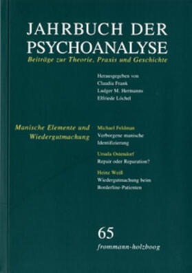 Frank / Hermanns / Löchel |  Jahrbuch der Psychoanalyse / Band 65: Manische Elemente und Wiedergutmachung | eBook | Sack Fachmedien