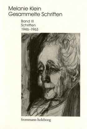 Klein / Cycon / Erb |  Melanie Klein: Gesammelte Schriften / Band III: Schriften 1946–1963 | eBook | Sack Fachmedien