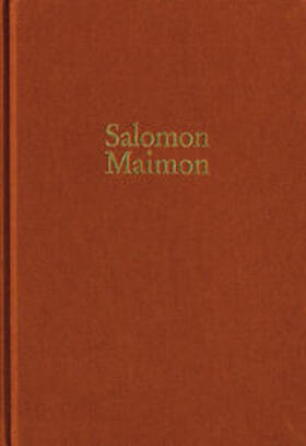 Maimon / Marinelli / Radrizzani |  Salomon Maimon: Gesamtausgabe / Reihe I: Deutsche Schriften. Band 1: Aufsätze 1789–1790, ›Versuch über die Transscendentalphilosophie‹ | eBook | Sack Fachmedien