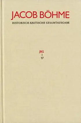 Böhme / Baldelli / Bonheim |  Jacob Böhme: Historisch-kritische Gesamtausgabe / Abteilung I: Schriften. Band 17: ›Von Der wahren gelassenheit‹ (1622) | eBook | Sack Fachmedien