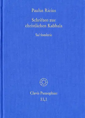 Ricius / Böhling / Schmidt-Biggemann |  Paulus Ricius: Schriften zur christlichen Kabbala. Band 1: Sal foederis (1507/1511/1514/1541) | eBook | Sack Fachmedien