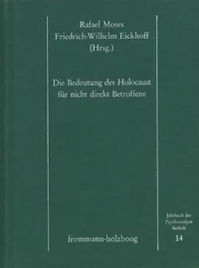 Eickhoff / Moses | Jahrbuch der Psychoanalyse / Die Bedeutung des Holocaust für nicht direkt Betroffene | E-Book | sack.de