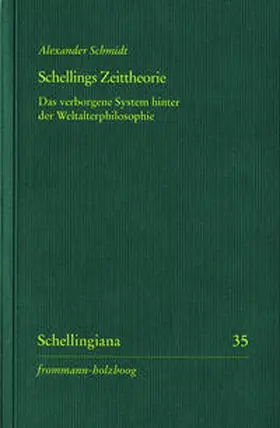 Schmidt / E. Ehrhardt / der Internationalen Schelling-Gesellschaft |  Schellings Zeittheorie | eBook | Sack Fachmedien