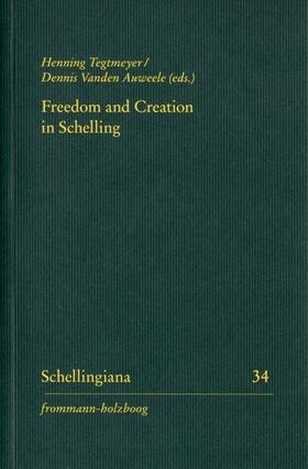 Tegtmeyer / Hennigfeld |  Freedom and Creation in Schelling | eBook | Sack Fachmedien