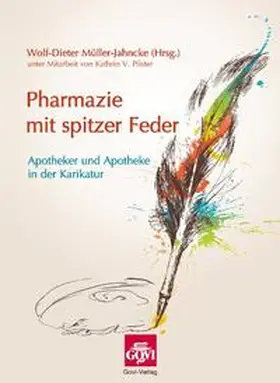 Müller-Jahncke |  Pharmazie mit spitzer Feder | Buch |  Sack Fachmedien