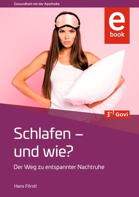 Förstl |  Schlafen - und wie? | eBook | Sack Fachmedien