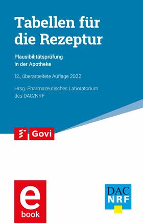 Pharmazeutisches Laboratorium des DAC / NRF / Govi-Verlag |  Tabellen für die Rezeptur | eBook | Sack Fachmedien