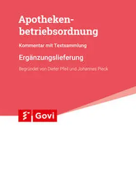 Pfeil / Pieck / Blume | Apothekenbetriebsordnung 17. Ergänzungslieferung 2023 | Loseblattwerk | sack.de