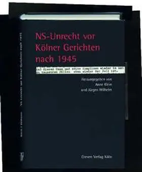 Klein / Wilhelm / Kölnische Gesellschaft f. Christlich-Jüdische Zusammenarbeit | NS-Unrecht vor Kölner Gerichten nach 1945 | Buch | 978-3-7743-0338-6 | sack.de