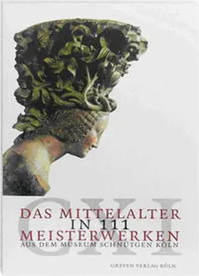 Westermann-Angerhausen / Täube |  Das Mittelalter in 111 Meisterwerken | Buch |  Sack Fachmedien