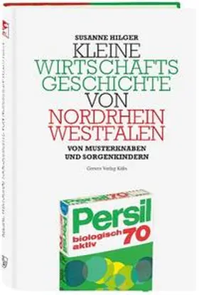 Hilger |  Kleine Wirtschaftsgeschichte von Nordrhein-Westfalen | Buch |  Sack Fachmedien