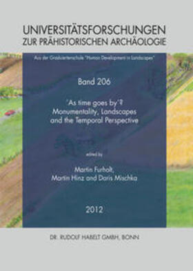 Furholt / Hinz / Mischka |  "As time goes by?" Monumentality, Landscapes and the Temporal Perspective | Buch |  Sack Fachmedien