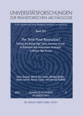 Kneisel / Dal Corso / Kirleis |  Third Food Revolution? Setting the Bronze Age Table: Common Trends in Economic and Subsistence Strategies in Bronze Age Europe | Buch |  Sack Fachmedien